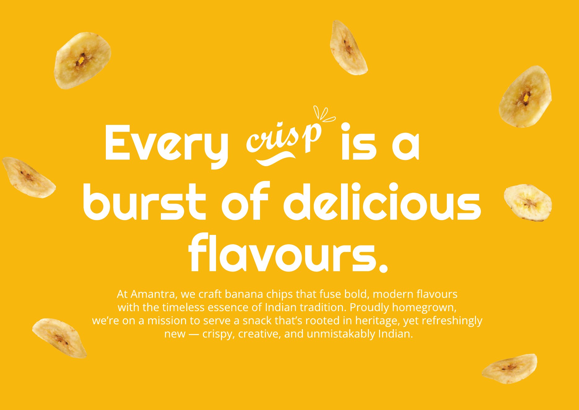 Every crisp is a burst of delicious flavours—Amantra brand manifesto